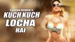Kuch Kuch Locha Hai FIRST LOOK | Sunny Leone's $EX Comedy