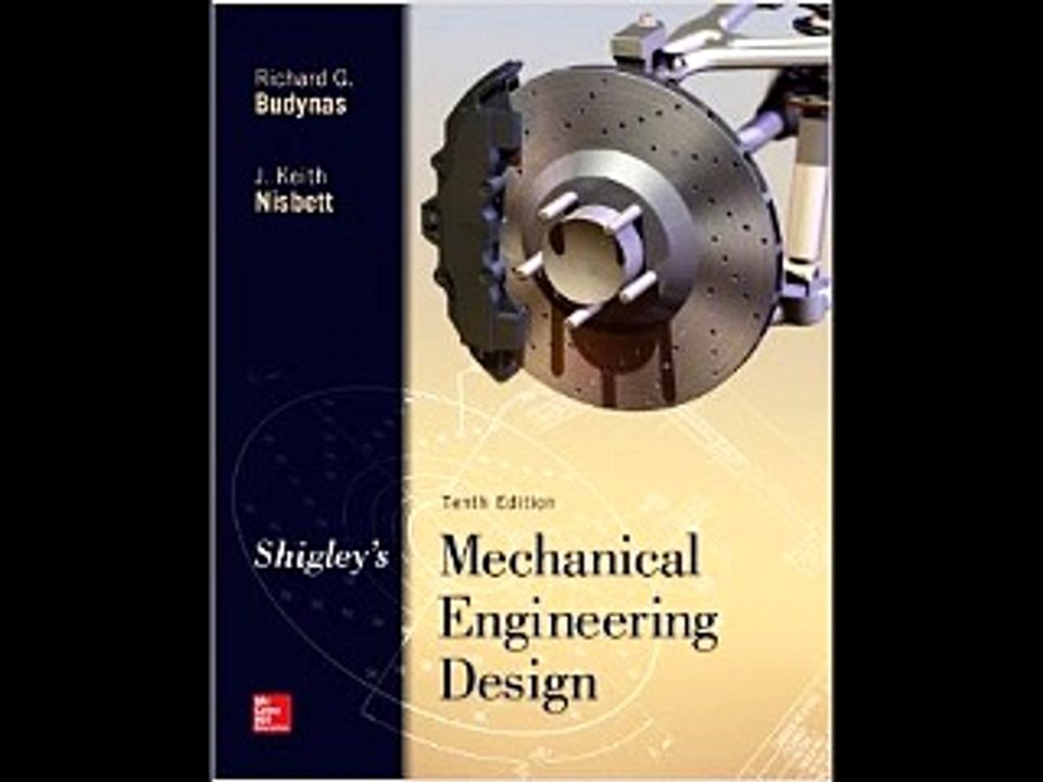 Shigley's Mechanical Engineering Design (McGraw-Hill Series in Mechanical Engineering) Richard Budy