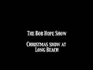 Bob Hope Show Christmas at Long Beach