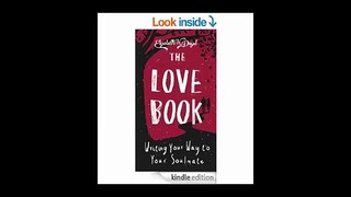 The Love Book Writing Your Way to Your Soul Mate (Journal Series Book 3)