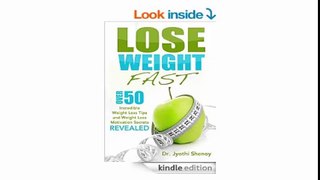 Lose Weight Fast Over 50 Incredible Weight Loss Tips and Weight Loss Motivation Secrets Revealed