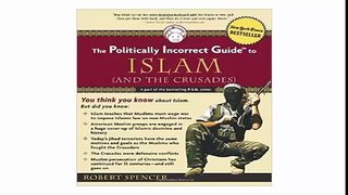 The Politically Incorrect Guide to Islam (and the Crusades)