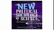 The New Political Sociology of Science Institutions, Networks, and Power (Science and Technology in Society)