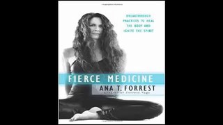 Fierce Medicine Breakthrough Practices to Heal the Body and Ignite the Spirit