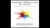 Energy Medicine for Women Aligning Your Body's Energies to Boost Your Health and Vitality