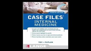 Case Files Internal Medicine, Fourth Edition (LANGE Case Files)