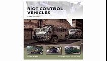 Riot Control Vehicles 1945-Present (New Vanguard)
