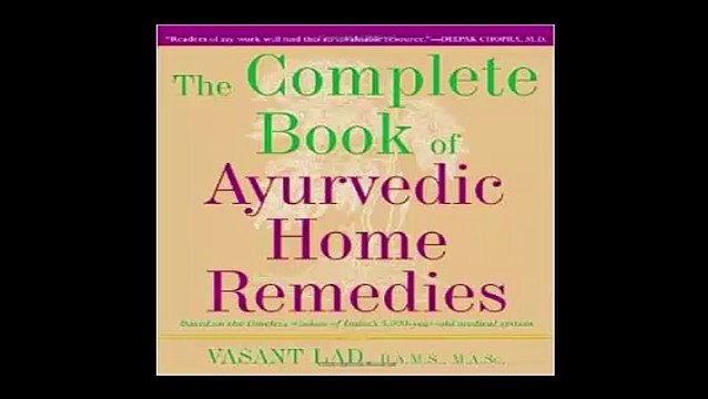 The Complete Book of Ayurvedic Home Remedies