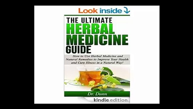 NATURAL REMEDIES The Ultimate Herbal Medicine Guide How to Use Herbal Medicine and Natural Remedies to Improve Your Health