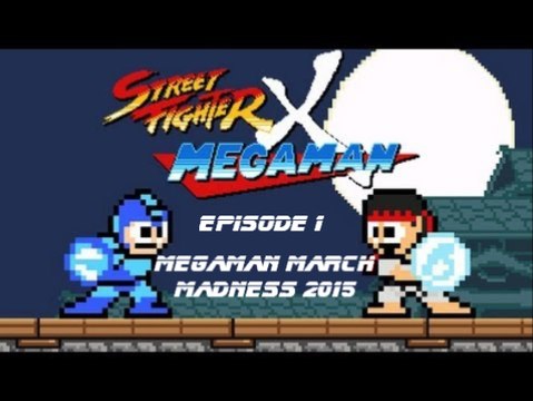 MMM 2015: Street Fighter X Megaman Episode 1 *with TheKyrix82