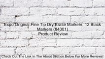 Expo Original Fine Tip Dry Erase Markers, 12 Black Markers (84001) Review