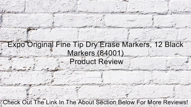 Expo Original Fine Tip Dry Erase Markers, 12 Black Markers (84001) Review