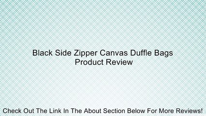 Black Side Zipper Canvas Duffle Bags Review