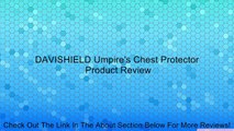 DAVISHIELD Umpire's Chest Protector Review