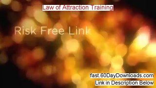 Law of Attraction Training Download it Free of Risk - Watch These Reviews First