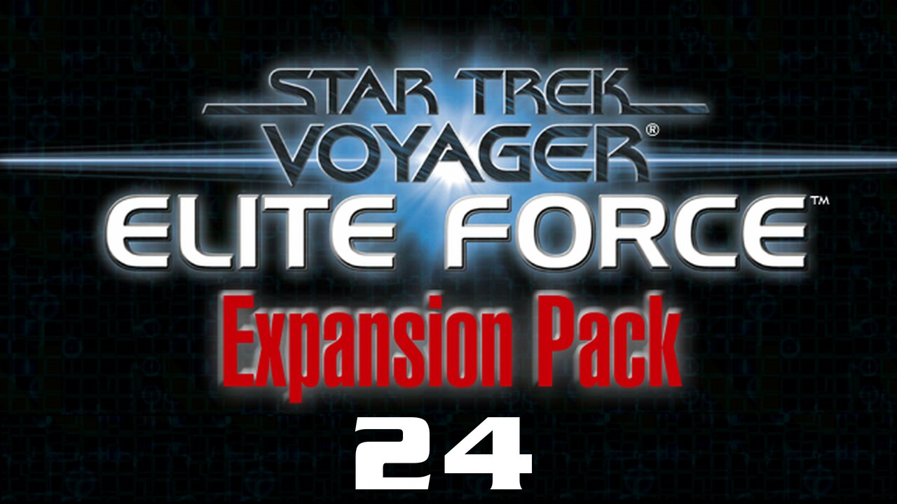 Let's Play Star Trek: Voyager - Elite Force: Expansion Pack - #24 - Taten aus Langeweile