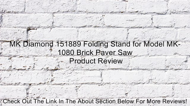 MK Diamond 151889 Folding Stand for Model MK-1080 Brick Paver Saw Review