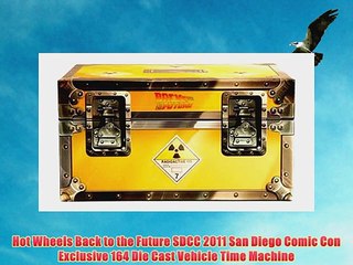 Hot Wheels Back to the Future SDCC 2011 San Diego Comic Con Exclusive 164 Die Cast Vehicle