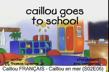 Caillou FRANÇAIS - Caillou en mer (S02E06)