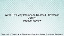 Wired Two-way Interphone Doorbell - (Premium Quality) Review