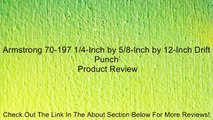 Armstrong 70-197 1/4-Inch by 5/8-Inch by 12-Inch Drift Punch Review