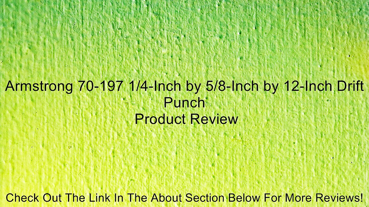 Armstrong 70-197 1/4-Inch by 5/8-Inch by 12-Inch Drift Punch Review