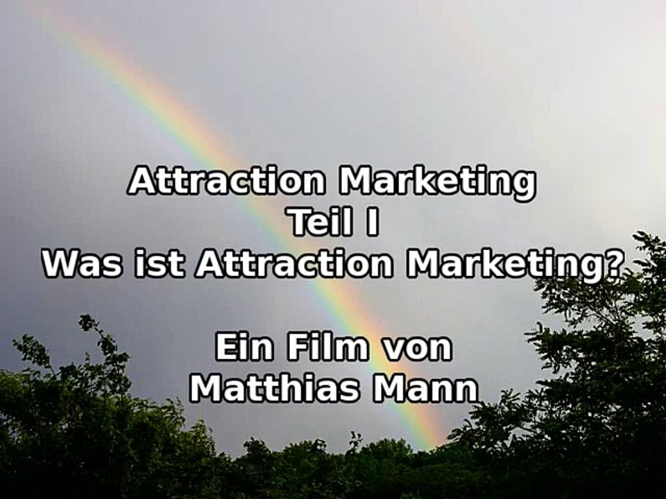 Tutorial: Attraction Marketing Teil 1 - Was ist Attraction Marketing?