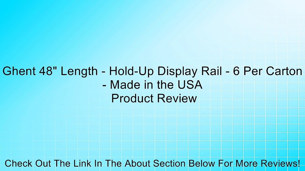 Ghent 48" Length - Hold-Up Display Rail - 6 Per Carton - Made in the USA Review