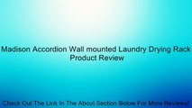 Madison Accordion Wall mounted Laundry Drying Rack Review