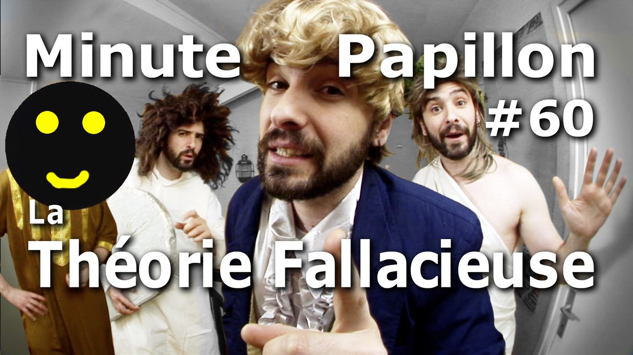 Minute Papillon #60 La théorie fallacieuse (feat les prophètes)