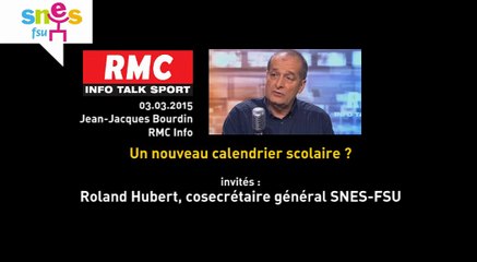 "Un nouveau calendrier scolaire ?" RMC 03.03.2015 avec Roland Hubert (SNES-FSU)