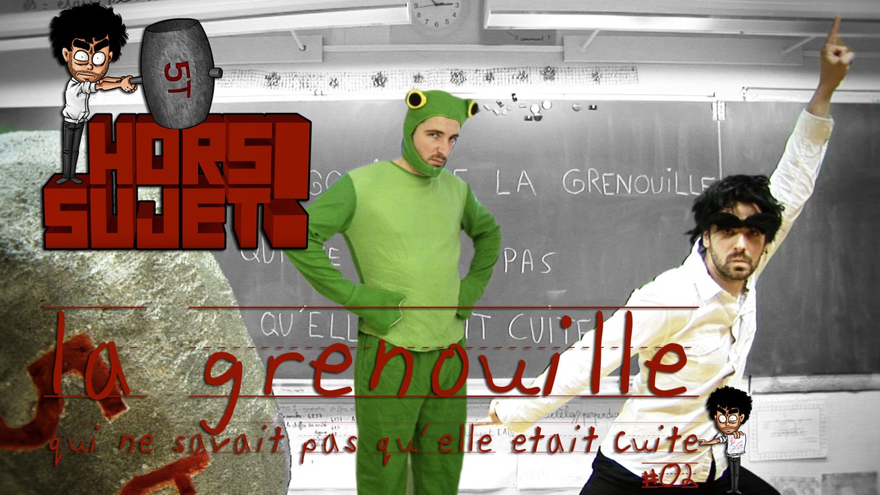 Hors Sujet #02 La Grenouille...