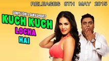 Kuch Kuch Locha Hai! Sunny Leone Starrer To Release On 8th May