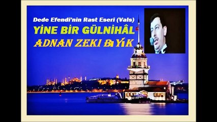 YİNE BİR GÜLNİHAL-ADNAN ZEKİ BIYIK