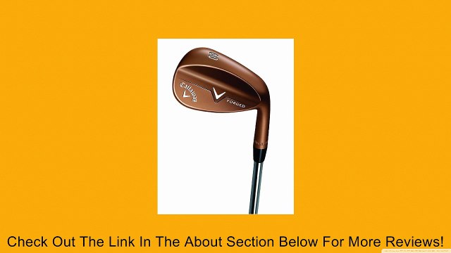Callaway Forged Wedge (Copper) Review