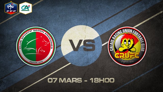 Samedi 07 mars à 18h00 - CS Sedan - Calais RUFC - CFA A