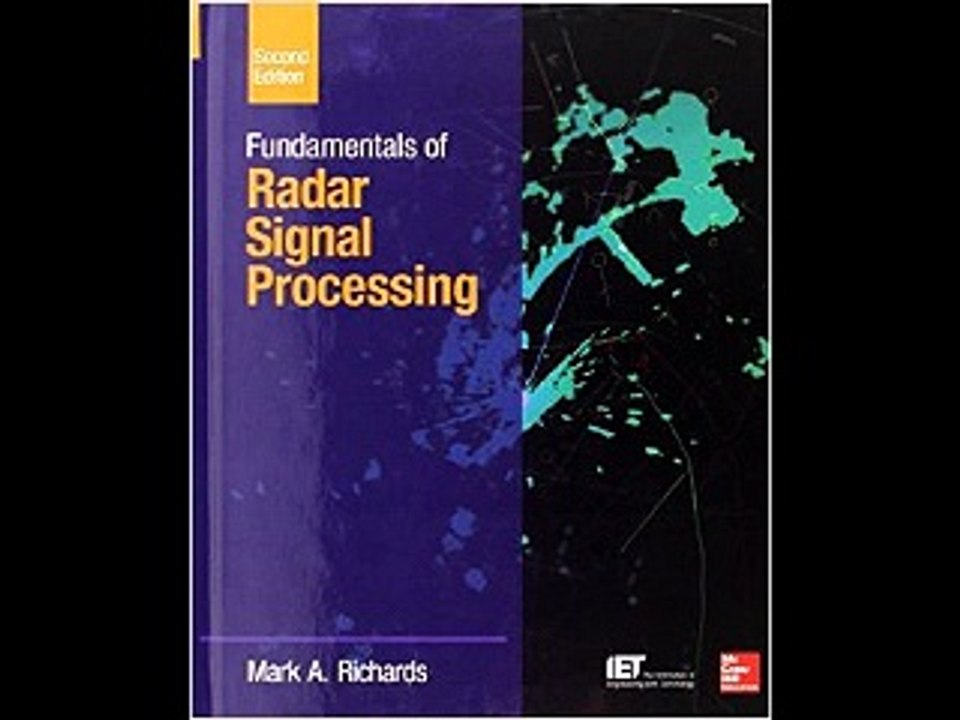 Fundamentals of Radar Signal Processing, Second Edition (McGraw-Hill Professional Engineering) Mark