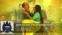 Main Tujhse Pyaar Nahin Karti (Female Version) FULL AUDIO Song - Baby - Releasing on 23rd January 2015