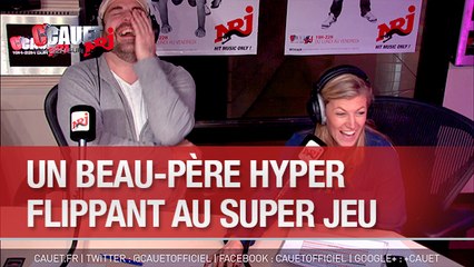 Un beau-père hyper flippant au Super Jeu - C'Cauet sur NRJ