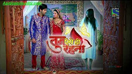 Tum Aise Hi Rehna-3 Mar 2015 pt1-www.Apnicommunity.com