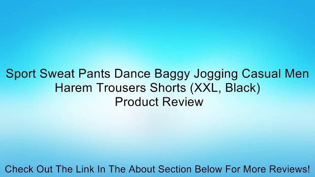 Sport Sweat Pants Dance Baggy Jogging Casual Men Harem Trousers Shorts (XXL, Black) Review