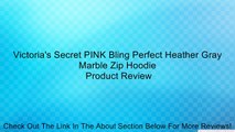 Victoria's Secret PINK Bling Perfect Heather Gray Marble Zip Hoodie Review
