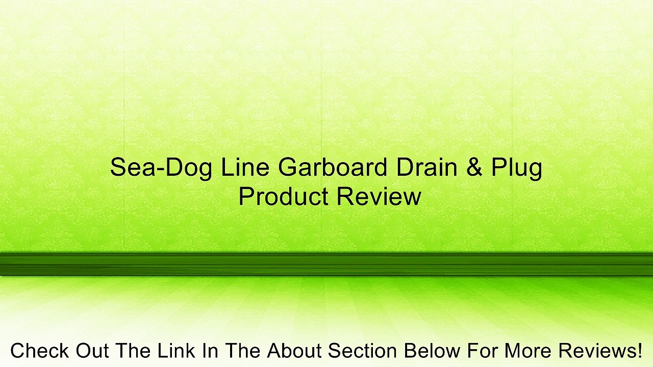 Sea-Dog Line Garboard Drain & Plug Review