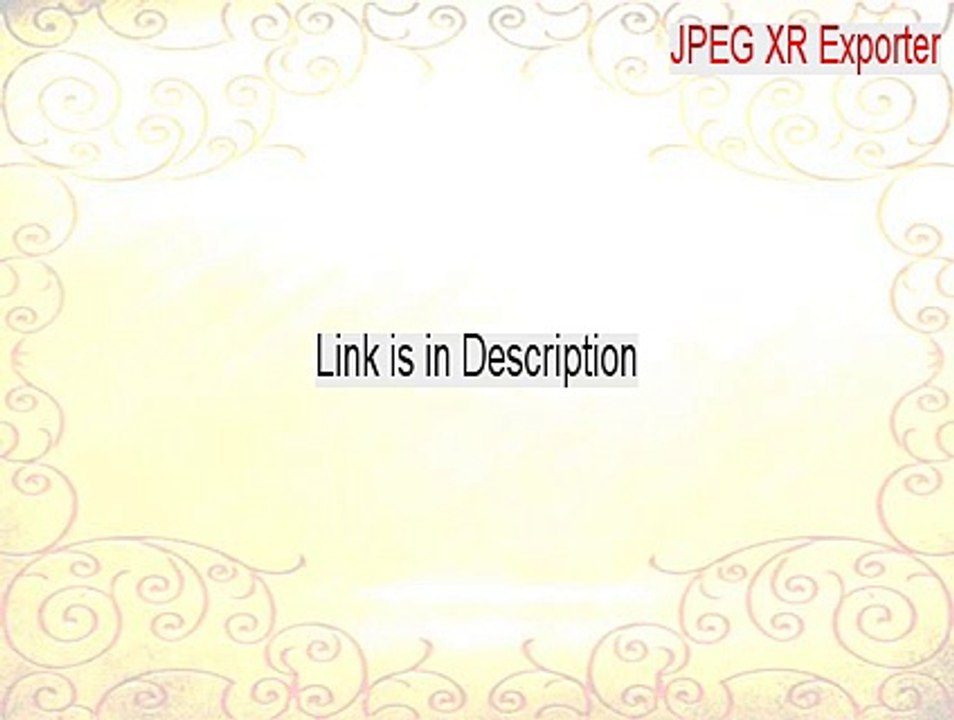 JPEG XR Exporter Download Free - JPEG XR Exporterjpeg xr exporter [2015]