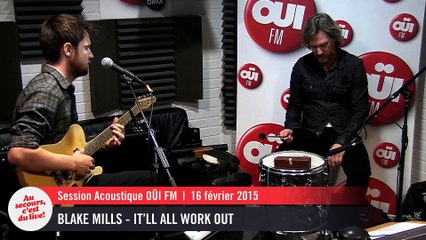 Blake Mills - It'll all work out - Session Acoustique OÜI FM