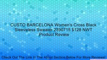 CUSTO BARCELONA Women's Cross Black Sleeveless Sweater 2390715 $128 NWT Review