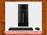 Acer Aspire ATC-105-UR10 Desktop (3.5 GHz AMD A8-6500 Processor 8GB DDR3 1TB HDD Windows 8.1)