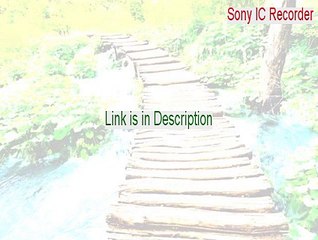 Sony IC Recorder (BM) Full [Download Here]