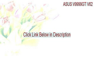 ASUS V9999GT V62.11 Cracked [Download Now]