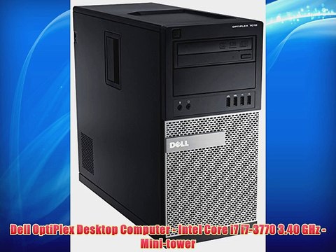 Dell OptiPlex Desktop Computer - Intel Core i7 i7-3770 3.40 GHz - Mini-tower